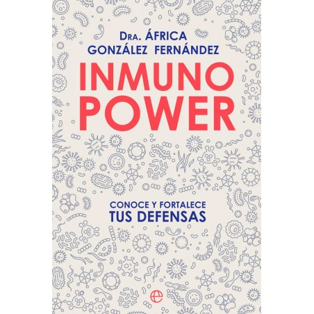 Inmuno power  Conoce y fortalece tus defensas