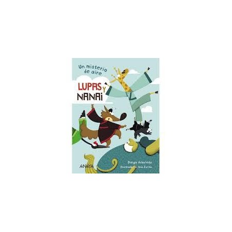 Lupas y nana. Un misterio en el aire (Anaya)