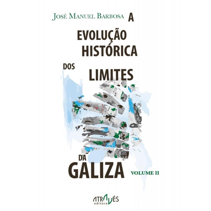 A evoluçao histórica dos limites da Galiza