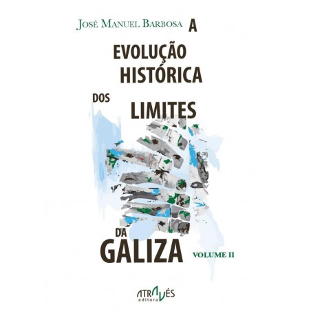 A evoluçao histórica dos limites da Galiza