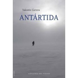 Antártida (Ediciones del viento) Valentín Carrera