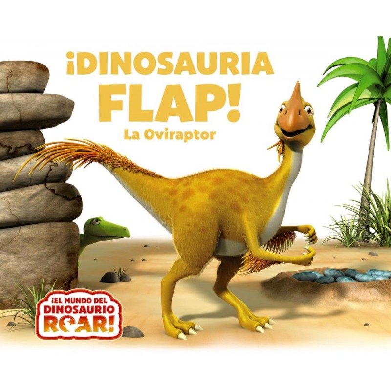 ¡Dinosauria Flap La oviraptor ¡Dinosauria Flap La oviraptor