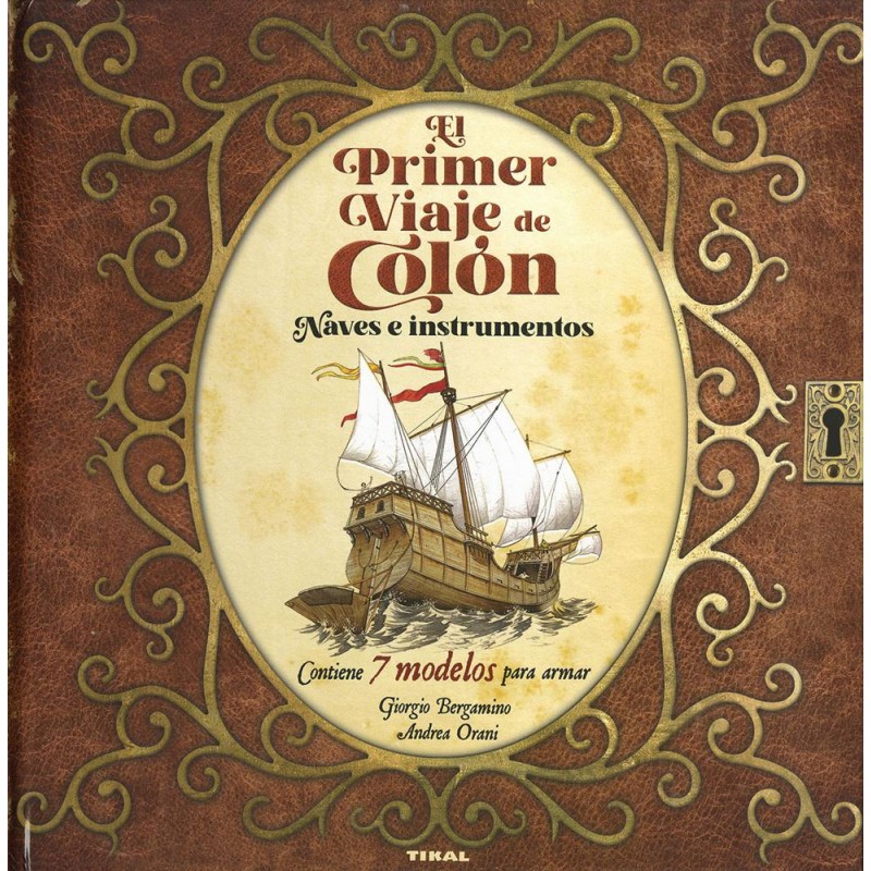 El primer viaje de Colón Naves e instrumentos El primer viaje de Colón Naves e instrumentos
