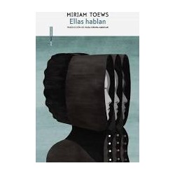 Ellas hablan (Sexto Piso) Miriam Toews