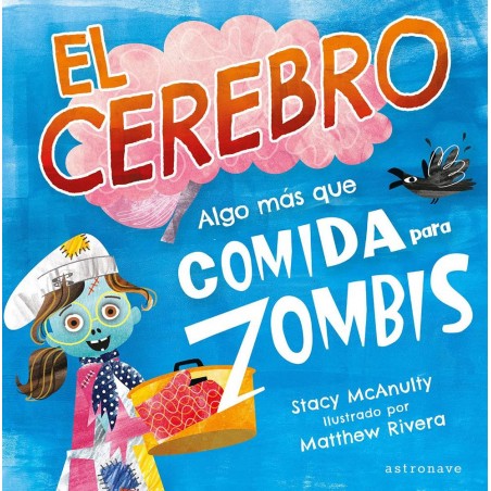 El cerebro  Algo más que comida para zombis