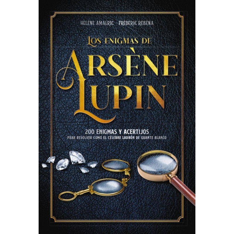 Los enigmas de Arsène Lupin Los enigmas de Arsène Lupin