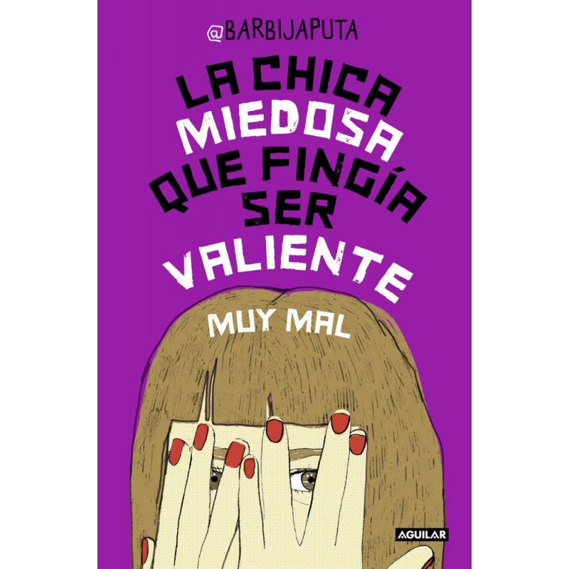 La chica miedosa que fingia ser valiente muy mal La chica miedosa que fingia ser valiente muy mal