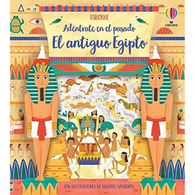 El antiguo Egipto  Adéntrate en el pasado