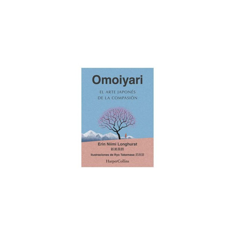 Omoiyari  El arte japonés de la compasión
