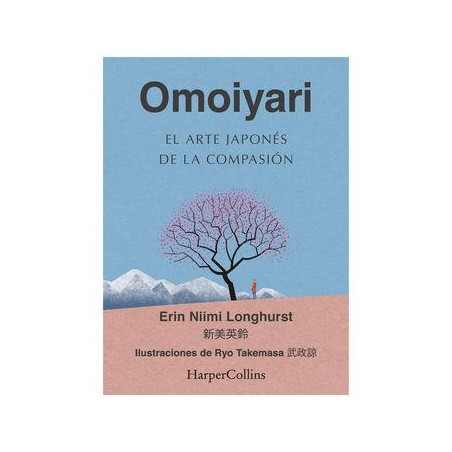 Omoiyari  El arte japonés de la compasión