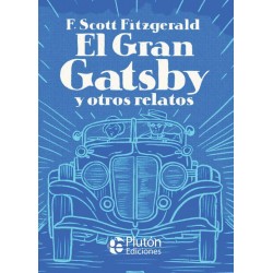 El gran Gatsby y otros relatos