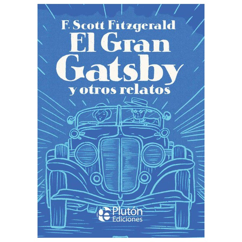 El gran Gatsby y otros relatos