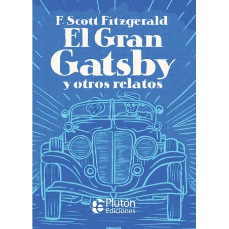 El gran Gatsby y otros relatos