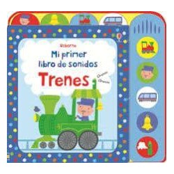 Mi primer libro de sonidos  Trenes