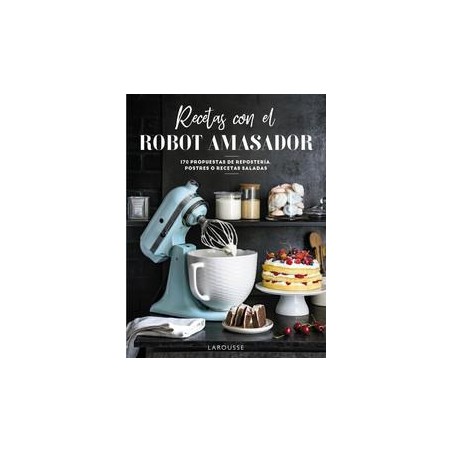 Recetas con el robot amasador