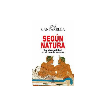 Según natura  La bisexualidad en el mundo antiguo