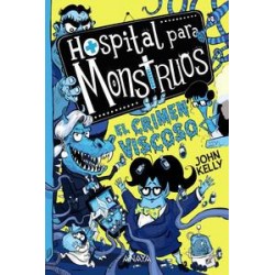 Hospital para monstruos 3  El crimen viscoso