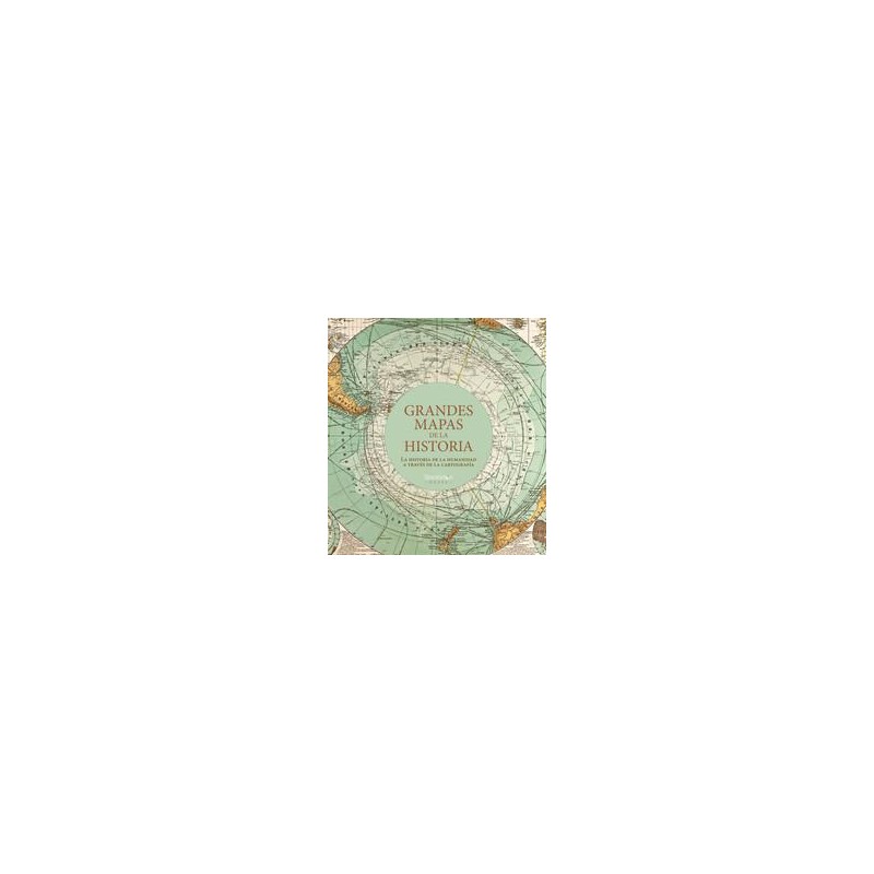 Grandes mapas de la historia Grandes mapas de la historia