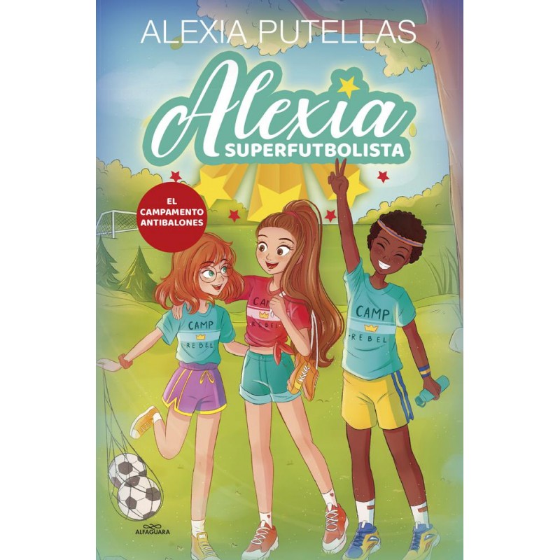 Alexia superfutbolista 2 El campamento antibalones Alexia superfutbolista 2 El campamento antibalones