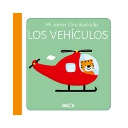 Mi primer libro ilustrado  Los vehículos