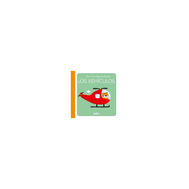Mi primer libro ilustrado Los vehículos Mi primer libro ilustrado Los vehículos