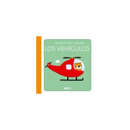 Mi primer libro ilustrado  Los vehículos