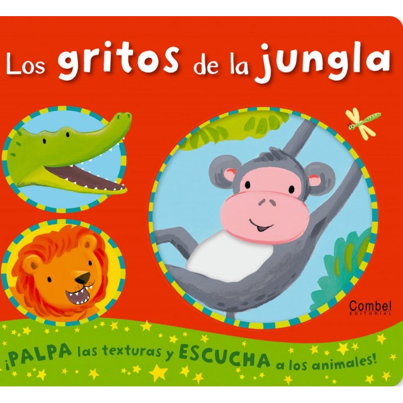 Los gritos de la jungla  Texturas y sonidos