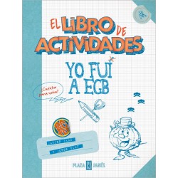 Yo fui a EGB  El libro de actividades