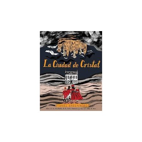 La ciudad de Cristal (Impedimenta)Isabel Greenberg