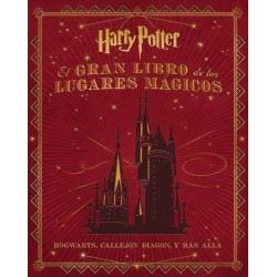 El gran libro de los lugares mágicos Harry Potter