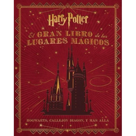 El gran libro de los lugares mágicos Harry Potter