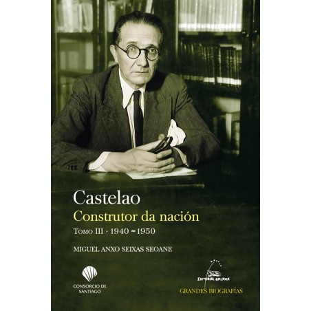Castelao  Constructor da nación Tomo III 1940-1950