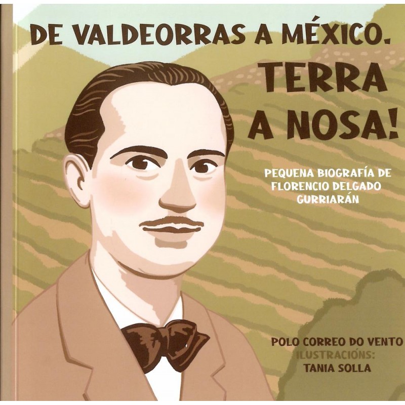 De Valdeorras a México Terra a Nosa De Valdeorras a México Terra a Nosa