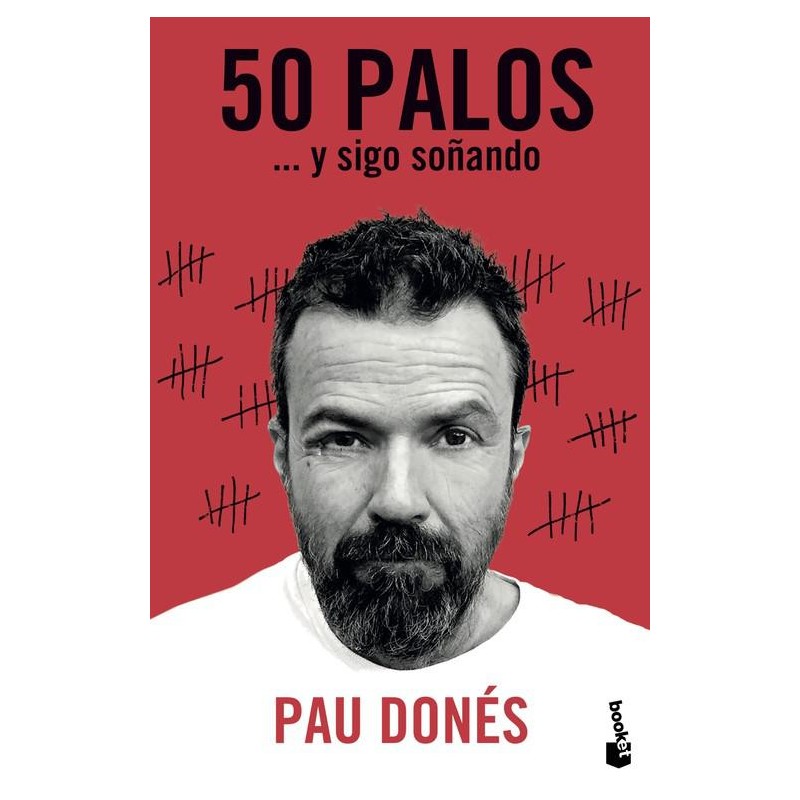 50 palos ... y sigo soñando (booket) Pau Donés