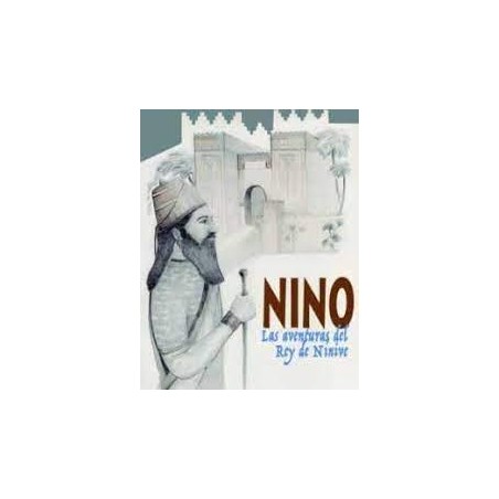 Nino  Las aventuras del rey de Nínive
