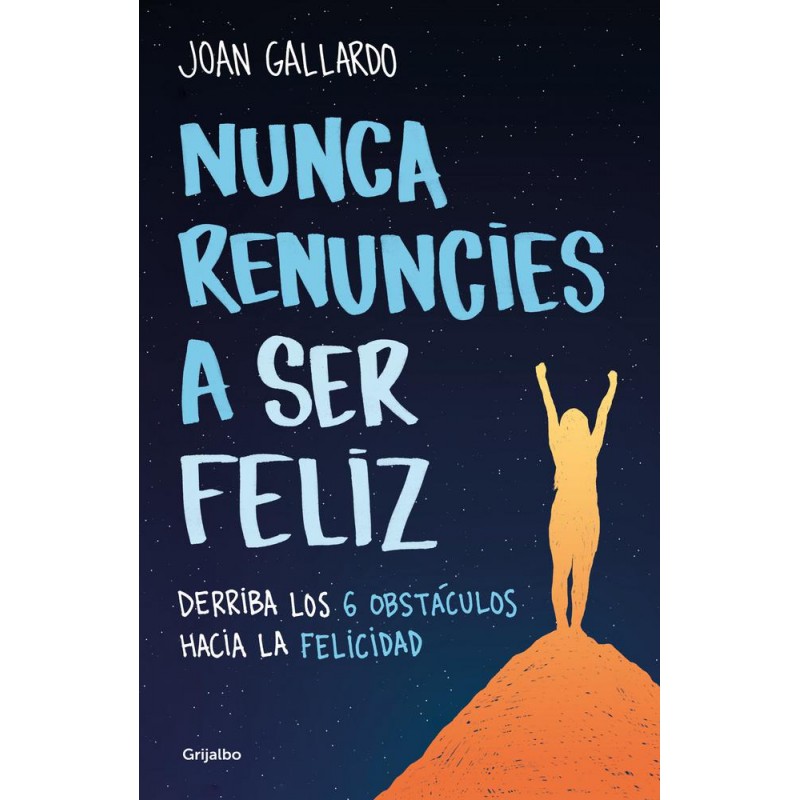 Nunca renuncies a ser feliz Nunca renuncies a ser feliz