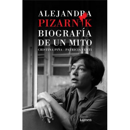 Alejandra Pizarnik  Biografía de un mito