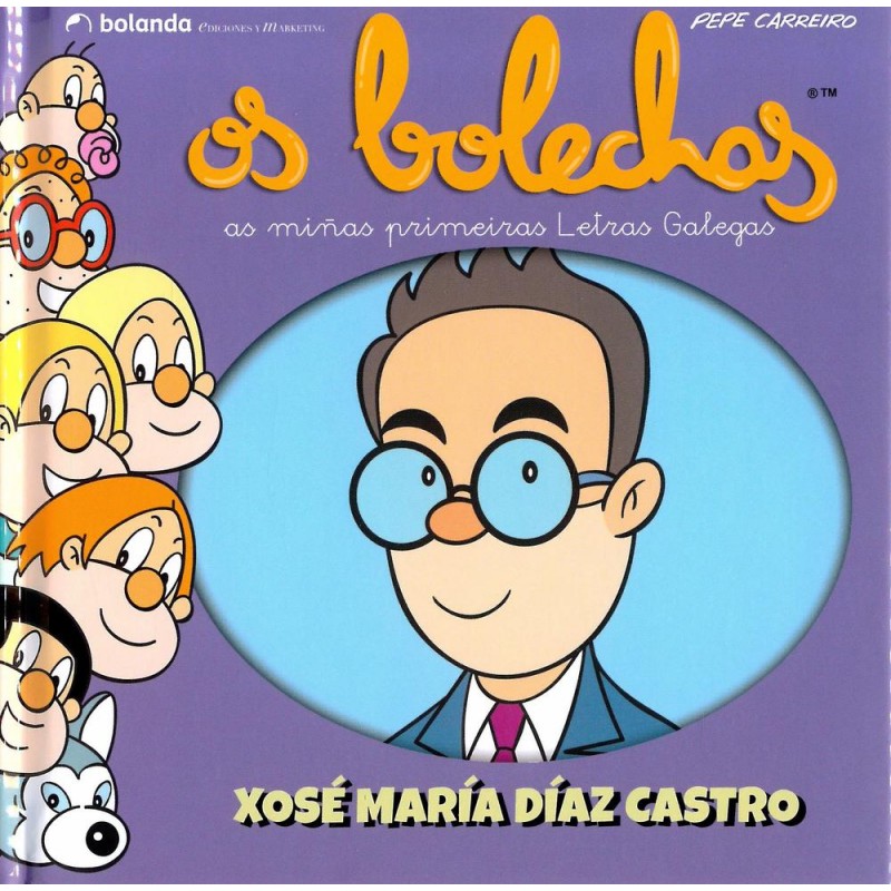 Xosé María Díaz Castro Os bolechas Xosé María Díaz Castro Os bolechas