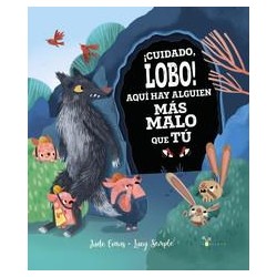 ¡Cuidado lobo  Aquí hay alguién más malo que tú